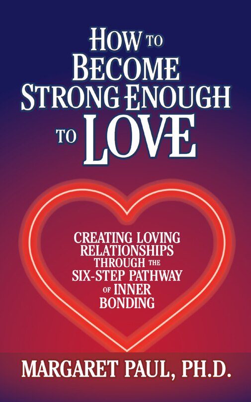 Front cover_How To Become Strong Enough To Love