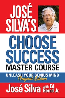 Front cover_José Silva's Choose Success Master Course
