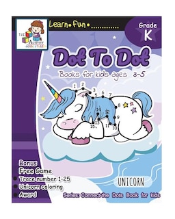 Dot to Dot books for kids ages 3-5: Dot to Dot books for kids, Dot to Dot books for kids 3-5, 6-8, 7-9 Dot to dot counting, Puzzles for Learning and Fun