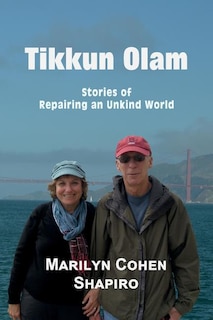 Tikkun Olam: Stories of Repairing an Unkind World