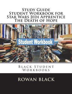 Front cover_Study Guide Student Workbook for Star Wars Jedi Apprentice The Death of Hope