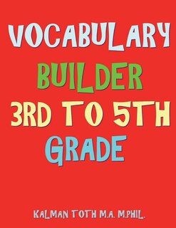 Vocabulary Builder 3rd To 5th Grade: 132 Interesting & Educational Word Search Puzzles