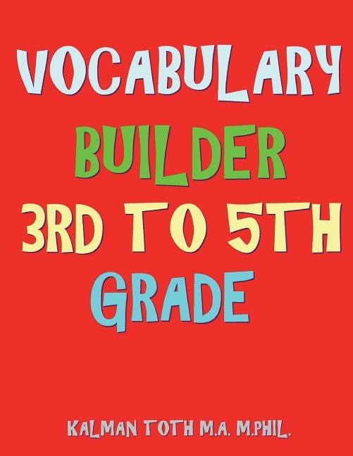 Vocabulary Builder 3rd To 5th Grade: 132 Interesting & Educational Word Search Puzzles