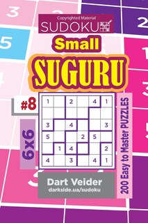 Front cover_Sudoku Small Suguru - 200 Easy to Master Puzzles 6x6 (Volume 8)