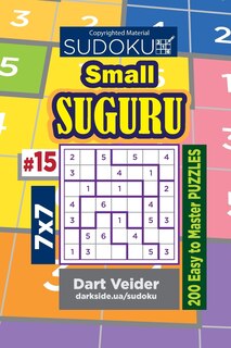 Front cover_Sudoku Small Suguru - 200 Easy to Master Puzzles 7x7 (Volume 15)
