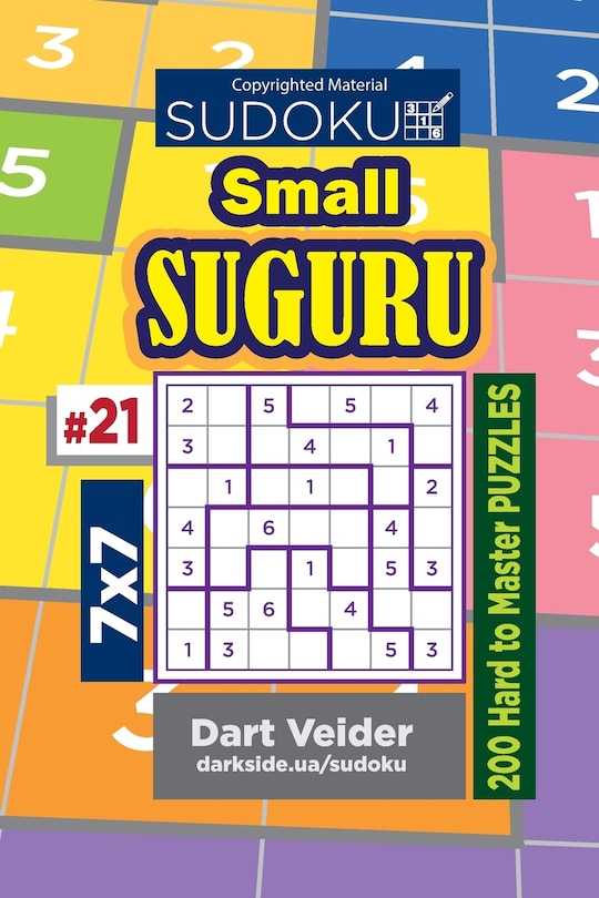 Front cover_Sudoku Small Suguru - 200 Hard to Master Puzzles 7x7 (Volume 21)