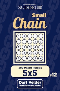 Front cover_Small Chain Sudoku - 200 Master Puzzles 5x5 (Volume 12)