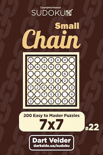 Front cover_Small Chain Sudoku - 200 Easy to Master Puzzles 7x7 (Volume 22)