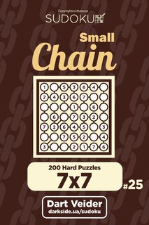 Front cover_Small Chain Sudoku - 200 Hard Puzzles 7x7 (Volume 25)