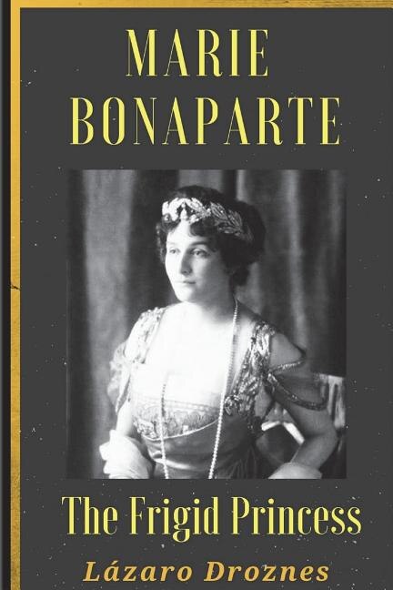 Couverture_Maria Bonaparte. The Frigid Princess