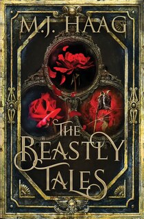 The Beastly Tales: The Complete Collection: Books 1 - 3