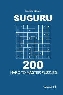 Couverture_Suguru - 200 Hard to Master Puzzles 9x9 (Volume 1)