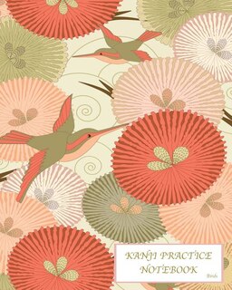 Kanji Practice Notebook-birds: Genkouyoushi Notebook/paper/workbook/ Book, Japanese Writing Practice Book & Notetaking Of Kana And