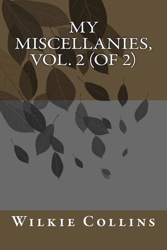 My Miscellanies, Vol. 2 (of 2)