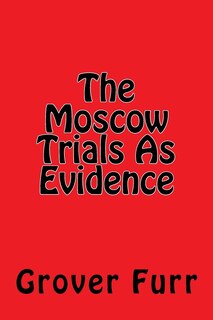 Front cover_The Moscow Trials As Evidence