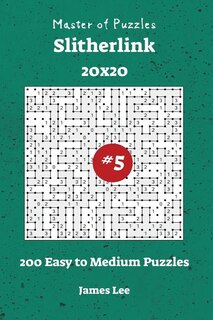 Front cover_Master of Puzzles Slitherlink - 200 Easy to Medium 20x20 vol. 5