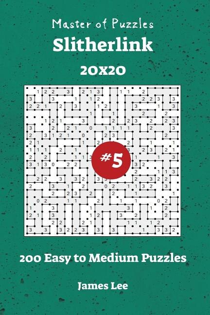 Front cover_Master of Puzzles Slitherlink - 200 Easy to Medium 20x20 vol. 5
