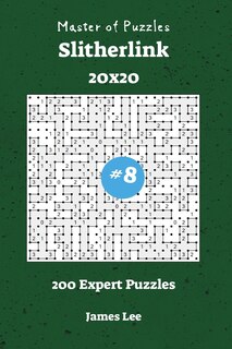 Couverture_Master of Puzzles Slitherlink - 200 Expert 20x20 vol. 8