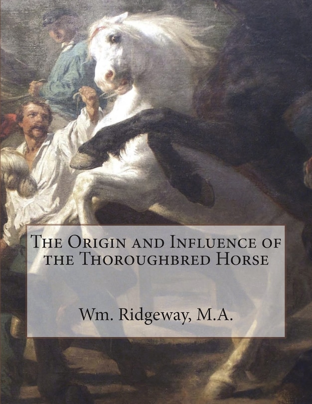 Front cover_The Origin and Influence of the Thoroughbred Horse