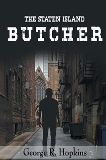 The Staten Island Butcher: suspense/thriller/mystery