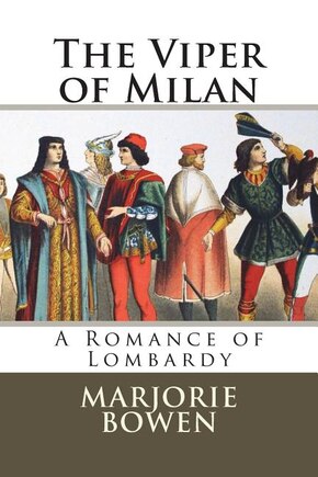 The Viper of Milan: A Romance of Lombardy