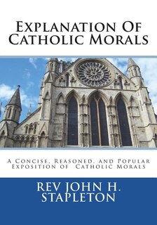 Front cover_Explanation Of Catholic Morals