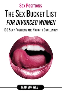 Couverture_Sex Positions - The Sex Bucket List for Divorced Women