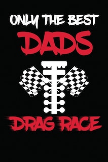 Front cover_Only The Best Dads Drag Race