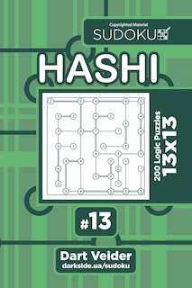 Front cover_Sudoku Hashi - 200 Logic Puzzles 13x13 (Volume 13)
