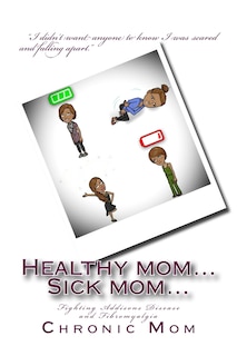Front cover_Healthy mom... Sick mom
