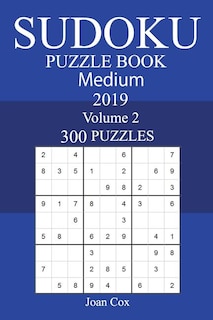 300 Medium Sudoku Puzzle Book 2019