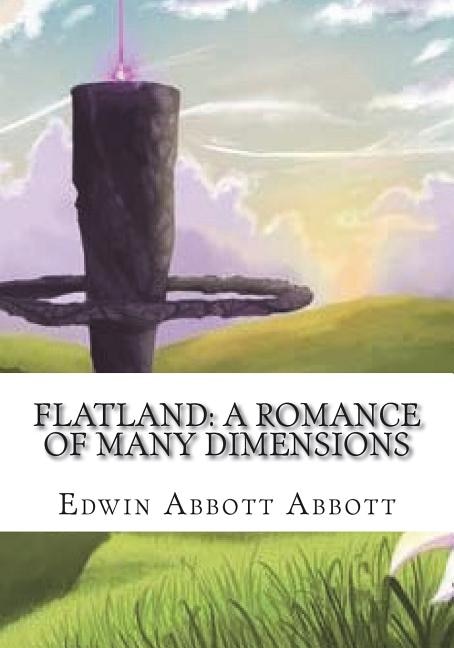 Flatland: A Romance of Many Dimensions