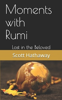 Moments with Rumi: Lost in the Beloved