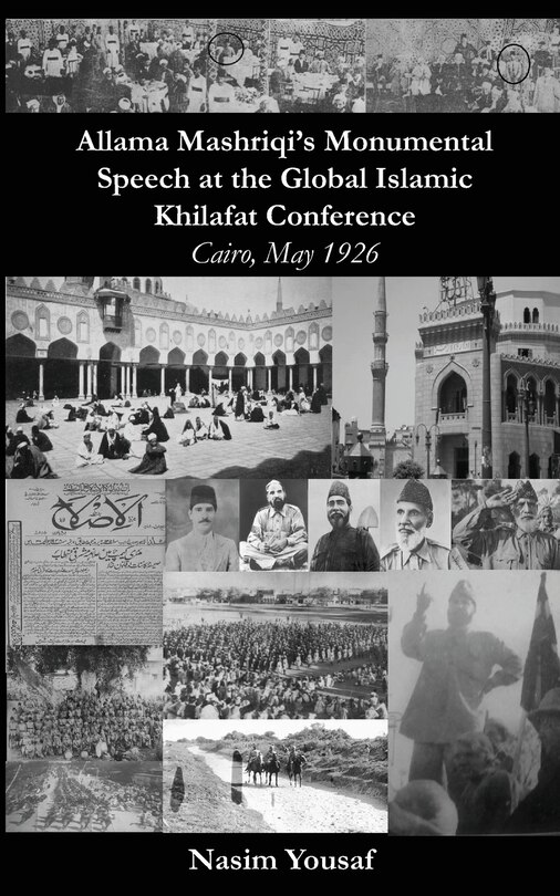Front cover_Allama Mashriqi's Monumental Speech at the Global Islamic Khilafat Conference
