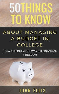 Couverture_50 Things to Know About Managing a Budget in College