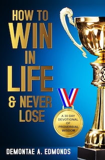 Front cover_How to Win in Life & Never Lose
