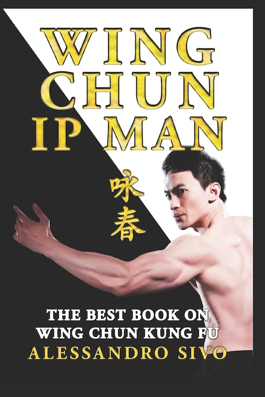 Couverture_IP Man Wing Chun - The Best Book on Wing Chun Kung Fu - English Edition - 2018 * New*