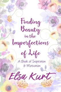 Front cover_Finding Beauty in the Imperfections of Life