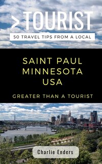 Front cover_Greater Than a Tourist- Saint Paul Minnesota USA