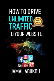 Front cover_How To Drive Unlimited Traffic To Your Website