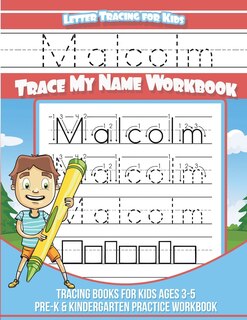 Couverture_Malcolm Letter Tracing for Kids Trace my Name Workbook