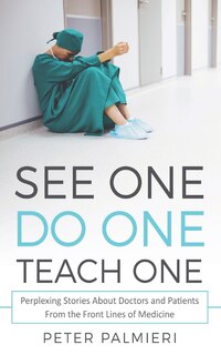 Front cover_See One, Do One, Teach One