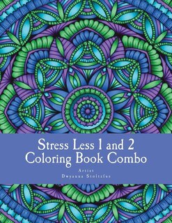Stress Less 1 and 2 Coloring Book Combo: 60 Intricate detailed full page mandalas to color in for relaxation and stress relief