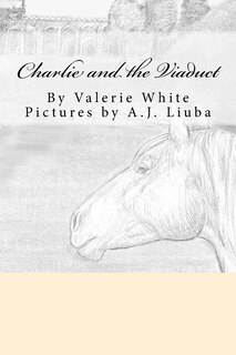 Front cover_Charlie and the Viaduct
