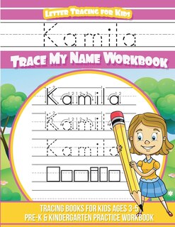 Front cover_Kamila Letter Tracing for Kids Trace my Name Workbook