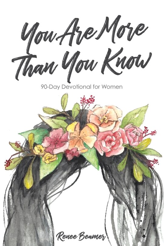 You Are More Than You Know: 90-Day Devotional for Women