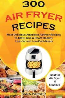 Front cover_300 Air Fryer Recipes