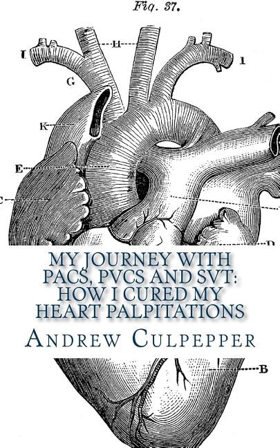 Front cover_My Journey With PACs, PVCs and SVT