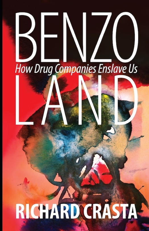 Benzo Land: How Drug Companies Enslave Us