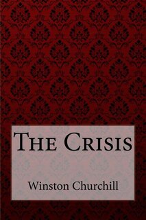 The Crisis Winston Churchill